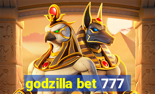 godzilla bet 777